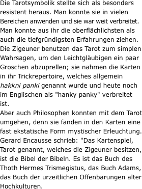 Die Tarotsymbolik stellte sich als